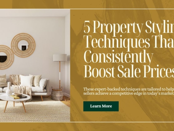 5 Property Styling Techniques That Consistently Boost Sale Prices
